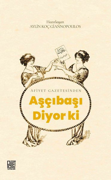 Aşçıbaşı Diyor Ki - Afiyet Gazetesinden