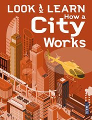 How A City Works, Look & Learn