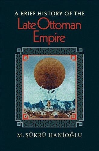 Brief History of the Late Ottoman Empire