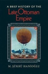 Brief History of the Late Ottoman Empire