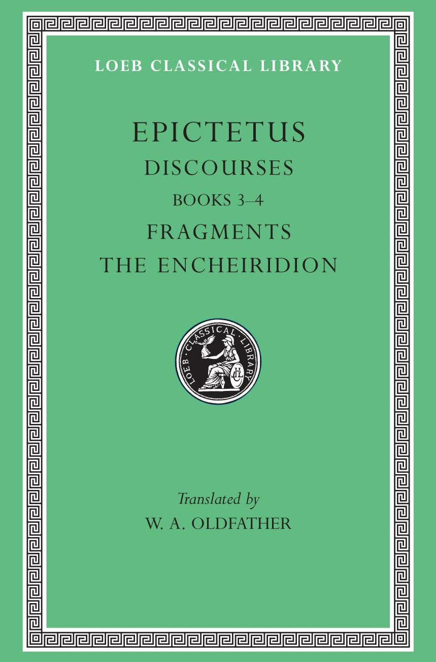 L 218 Discourses, Books 3-4. Fragments. The Encheiridion