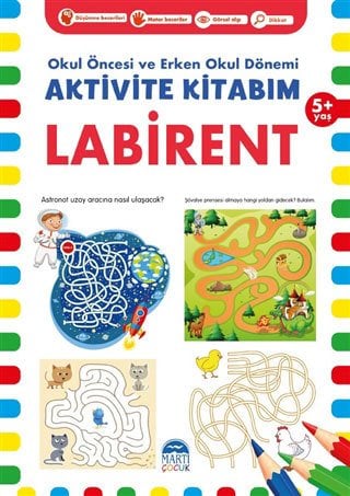 Labirent 5+ Yaş - Okul Öncesi ve Erken Okul Dönemi Aktivite Kitabım