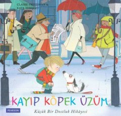 Kayıp Köpek Üzüm - Küçük Bir Dostluk Hikayesi