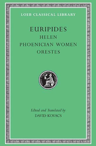 L 11 Vol V, Helen. Phoenician Women. Orestes