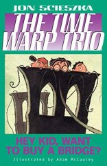 Hey Kid, Want to Buy a Bridge? , Time Warp Trio 11