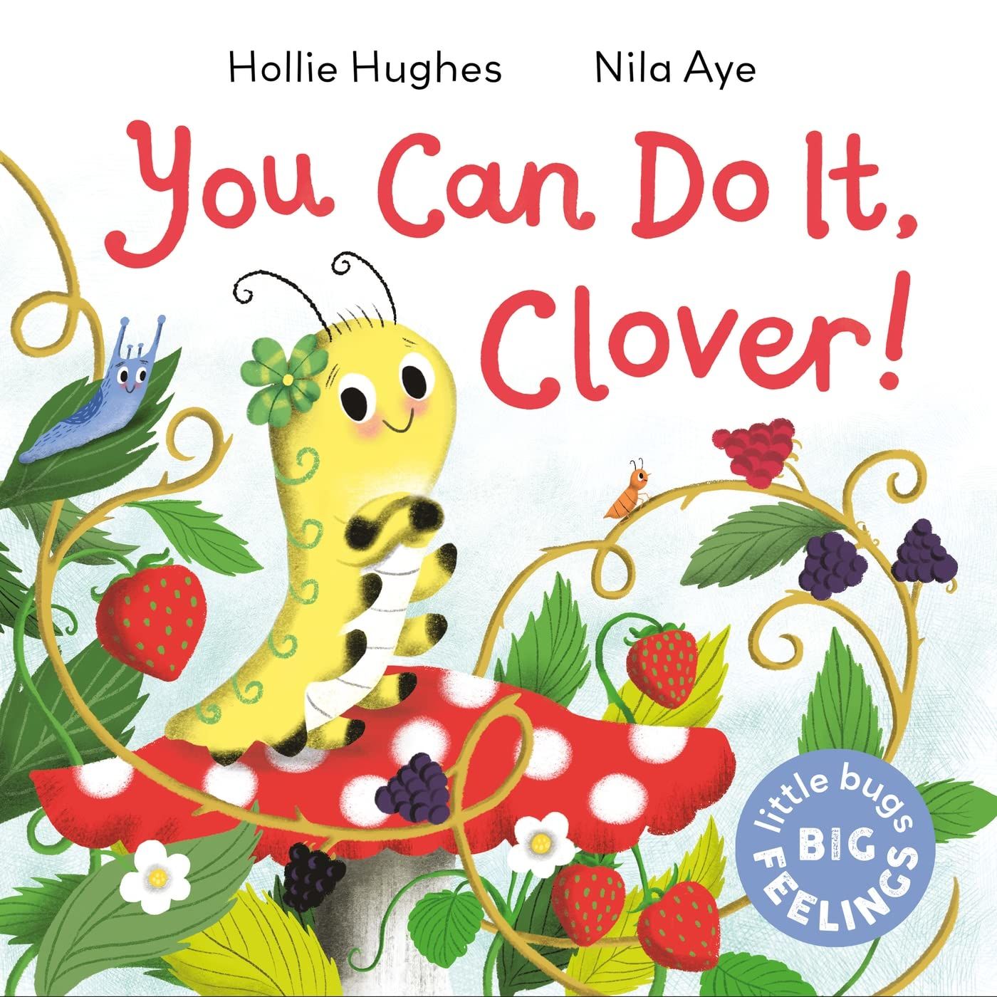 You Can Do It Clover, Little Bugs Big Feelings