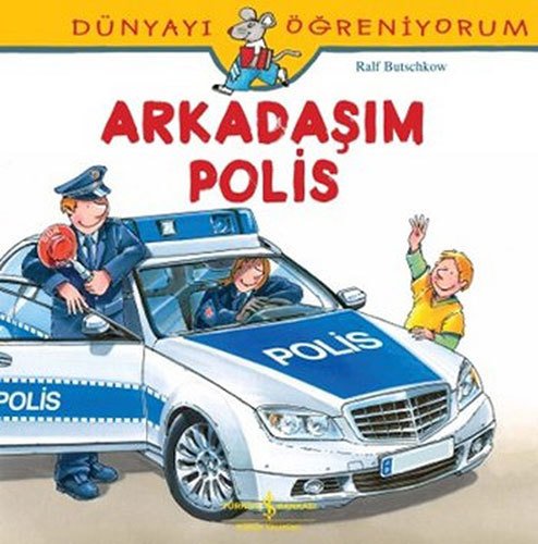 Arkadaşım Polis, Dünyayı Öğreniyorum