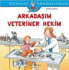 Arkadaşım Veteriner Hekim, Dünyayı Öğreniyorum