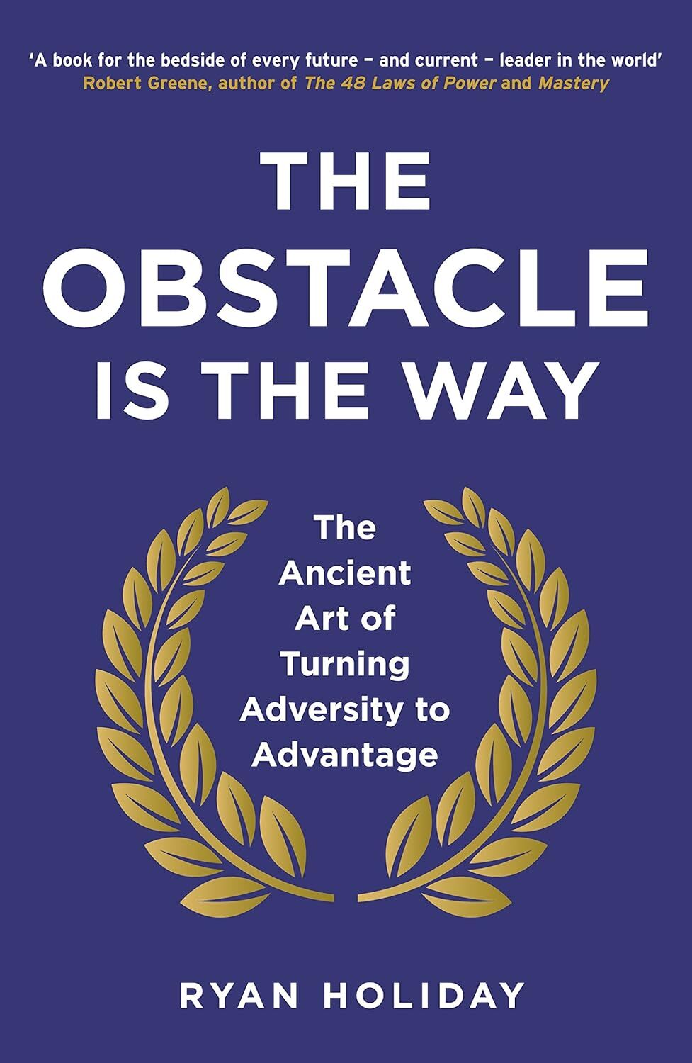 Obstacle is the Way
