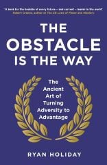 Obstacle is the Way