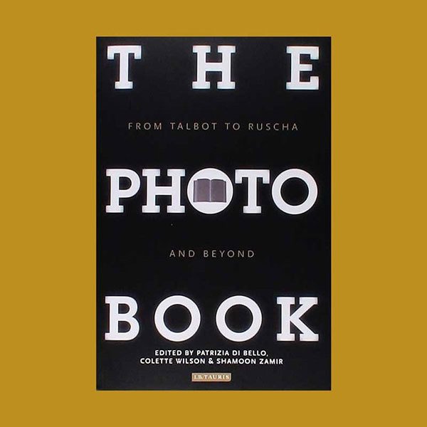 Photobook: From Talbot to Ruscha and Beyond