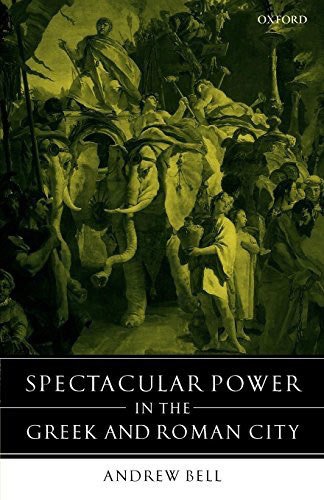Spectular Power in the Greek & Roman City