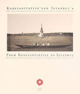 Konstantiniyye'den İstanbul'a - From Konstantiniyye to İstanbul