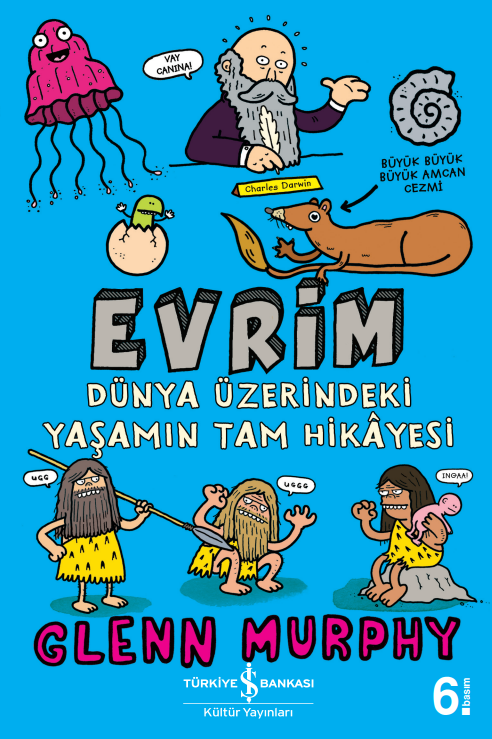 Evrim-Dünya Üzerindeki Yaşamın Tam Hikayesi