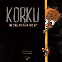 Korku Hakkında Bildiğim Her Şey