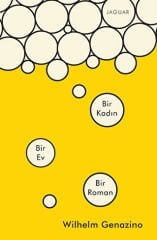 Bir Kadın, Bir Ev, Bir Roman