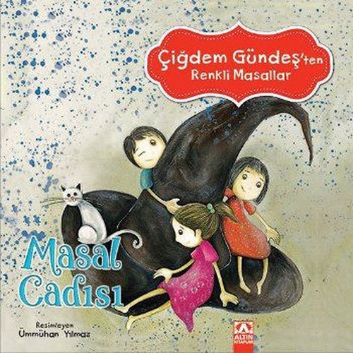 Masal Cadısı - Çiğdem Gündeş’ten Renkli Masallar