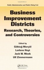 Business Improvement Districts: Research, Theories, and Controversies