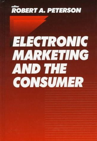 Electronic Marketing and the Consumer