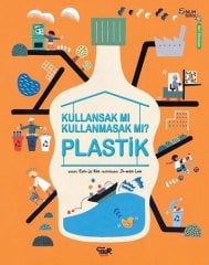 Plastik - Kullansak mı Kullanmasak mı?