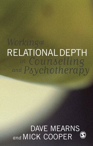 Working at Relational Depth in Counselling and Psychotherapy