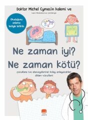 Ne Zaman İyi? Ne Zaman Kötü?