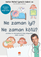 Ne Zaman İyi? Ne Zaman Kötü?