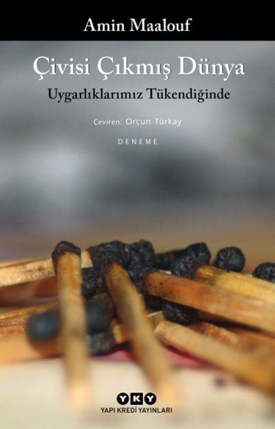 Çivisi Çıkmış Dünya - Uygarlıklarımız Tükendiğinde