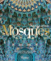 Mosques: Splendors of Islam