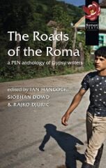 Roads of the Roma: A PEN Anthology of Gypsy Writers