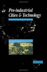 Pre-Industrial Cities and Technology
