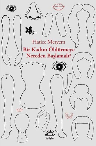 Bir Kadını Öldürmeye Nereden Başlamalı?