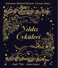 Yıldız Öyküleri - Gökyüzüne Bakarak Efsaneler Yaratan Dünya
