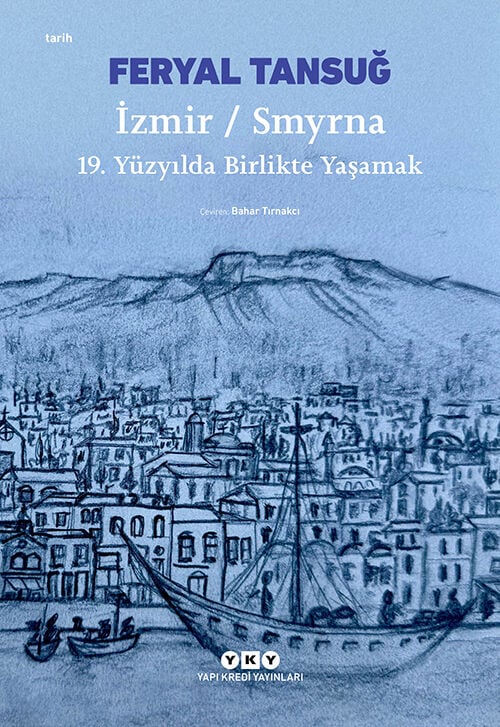 İzmir / Smyrna: 19. Yüzyılda Birlikte Yaşamak