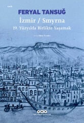 İzmir / Smyrna: 19. Yüzyılda Birlikte Yaşamak