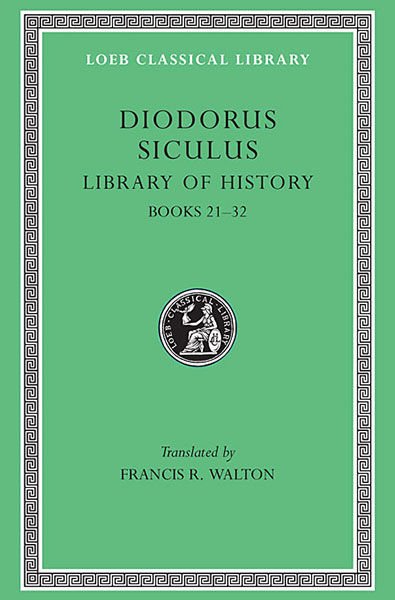 L 409 Library of History, Vol XI, Fragments of Books 21-32