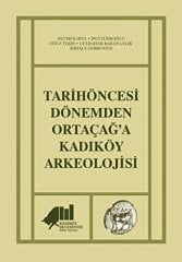 Tarihöncesi Dönemden Ortaçağ'a Kadıköy Arkeolojisi