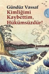 Kimliğimi Kaybettim, Hükümsüzdür! - Uçmakdere Yazıları 2