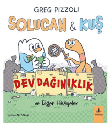 Solucan & Kuş Dev Dağınıklık