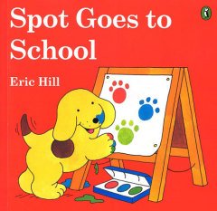 Spot Goes to School