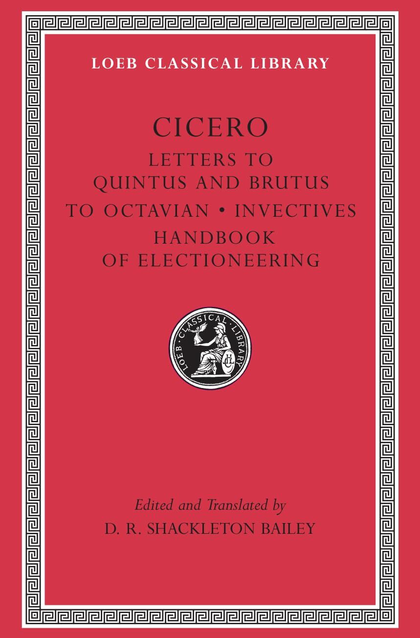 L 462 Vol XXVIII, Letters to Quintus and Brutus.