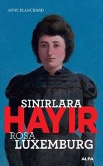 Sınırlara Hayır - Rosa Luxemburg