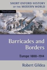 Barricades and Borders: Europe 1800-1914