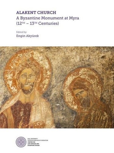 Alakent Churh: A Byzantine Monument At Myra