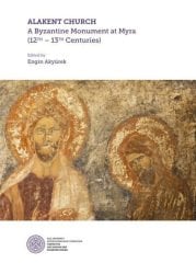 Alakent Churh: A Byzantine Monument At Myra
