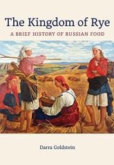 Kingdom of Rye: A Brief History of Russian Food