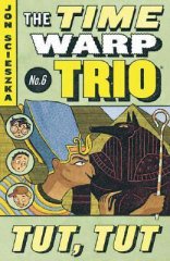 Tut Tut, Time Warp Trio 6
