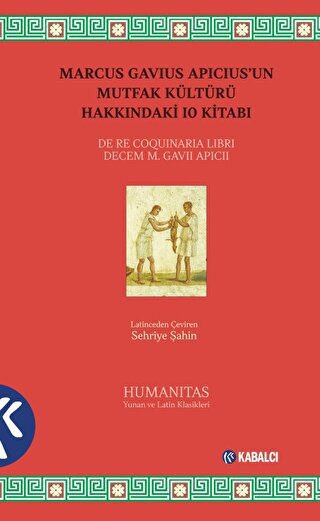 Marcus Gavius Apicius’un Mutfak Kültürü Hakkındaki 10 Kitabı