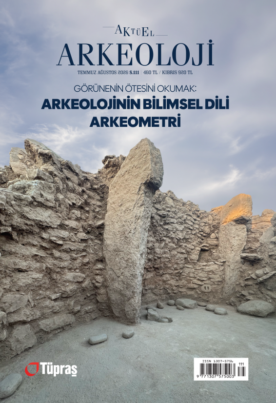 Aktüel Arkeoloji Dergisi Sayı:111, Temmuz-Ağustos 2026