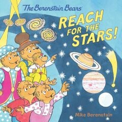 Berenstain Bears Reach for the Stars!